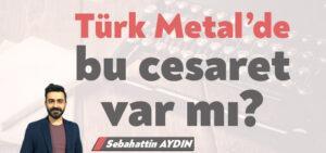 Kocaeli Haber – Türk Metal’de bu cesaret var mı?