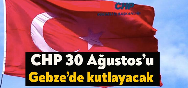 CHP Kocaeli, 30 Ağustos Zafer Bayramı dolayısı ile gerçekleştirilecek olan