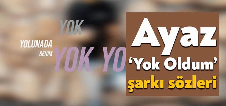 Şarkıcı Ayaz beni bul şarkı sözleri yayınlandı. Youtube’da kısa sürede