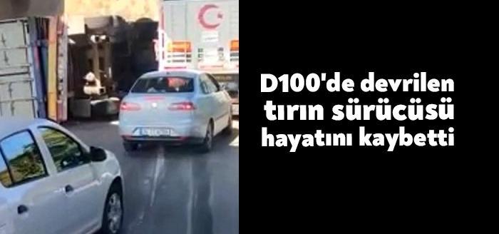 Kocaeli'nin Dilovası ilçesi D100 Karayolu'nda devrilen tırın sürücüsü, kupa kısmında
