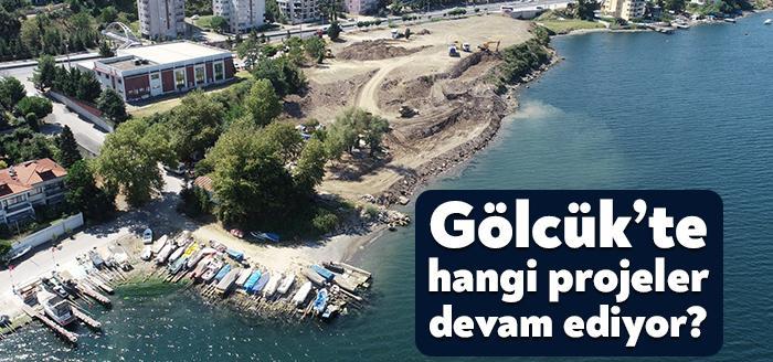 Gölcük Belediye Başkanı Ali Yıldırım Sezer, ilçede yapımı devam eden