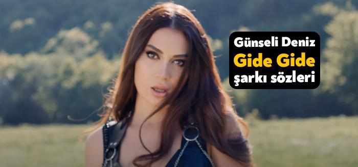 Ünlü şarkıcı Günseli Deniz Gide Gide şarkı sözleri yayınlandı. Kısa