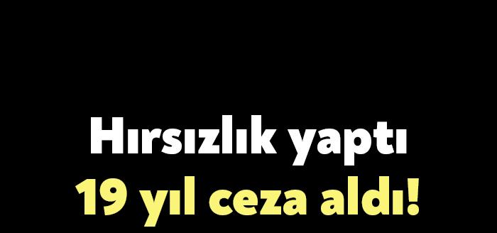 Kocaeli’de işlediği hırsızlık suçundan 19 yıl 5 ay 10 gün