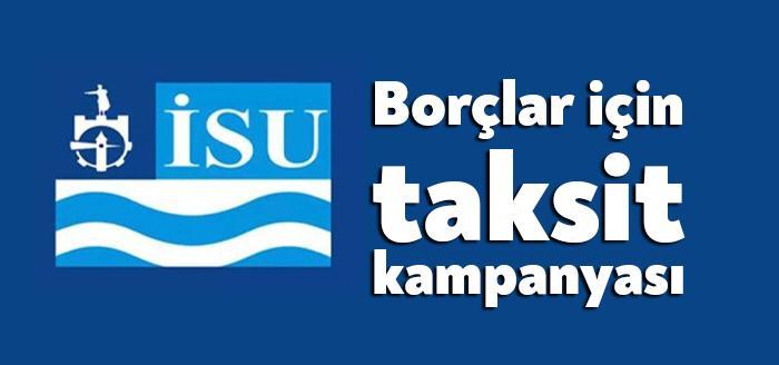 İSU Genel Müdürlüğü, gecikmiş ve birikmiş su faturalarının tahsilatı için