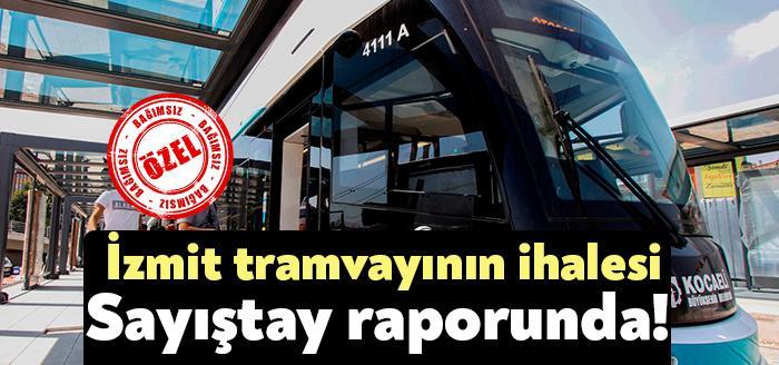 Kocaeli Haber- Ulaştırma ve Altyapı Bakanlığı’nın Sayıştay raporlarına İzmit tramvayı