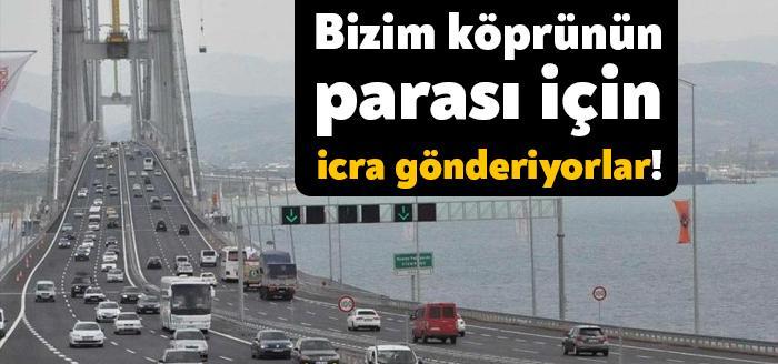 Köprü ve otoyolların geçiş ücretleri büyük tartışma konusu olmaya devam