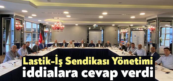 Son günlerde Lastik İş Sendikası Yönetimi ve Lastik İş Sendikası