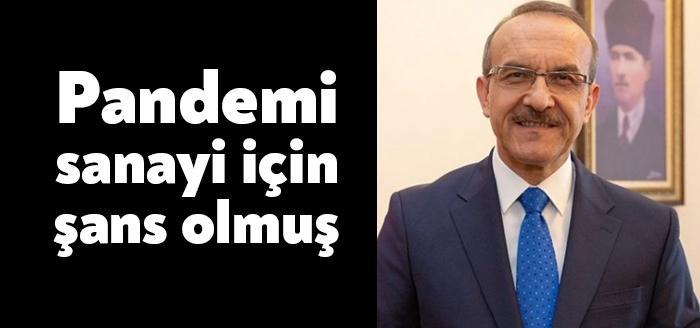 Kocaeli Valisi Seddar Yavuz pandeminin sanayi için şans olduğunu söyledi.