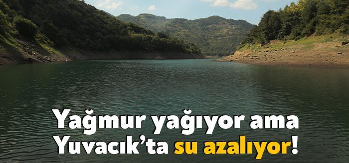 Kocaeli'nin su ihtiyacının çok önemli bir bölümünü karşılayan Yuvacık Barajı'nda