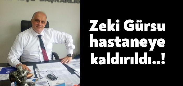 MHP Körfez İlçe Başkanı Zeki Gürsu, bugün aniden rahatsızlanarak hastaneye