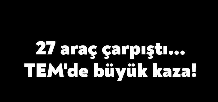 Kocaeli Haber-SAKARYA'da Tem Otoyolu Sapanca geçişinde yağış nedeniyle 3 ayrı noktada 27