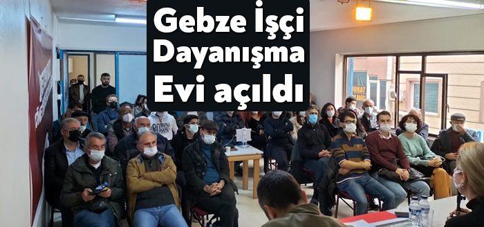Kocaeli Haber- Gebze İşçi Dayanışma Evi açılışı dün SOL Parti