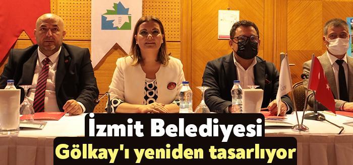 Kocaeli Haber-İzmit Belediyesi Gölkay’ın yeniden inşası için düzenlediği lansmanda projenin