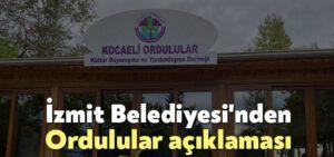 Kocaeli Haber- İzmit Belediyesi’nden Ordulular açıklaması