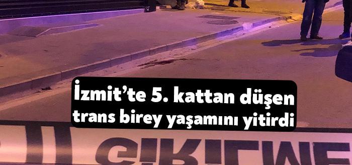 İzmit Alemdar Caddesinde erkek arkadaşı ile tartıştıktan sonra 5. kattan