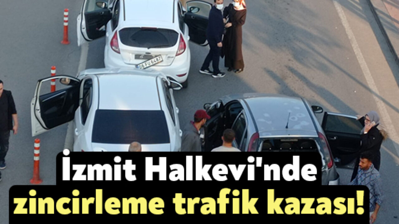 Kocaeli Haber Izmit Halkevi Nde Zincirleme Trafik Kazasi