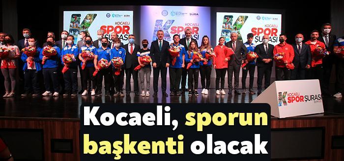 Kocaeli Haber- Kocaeli’nin spor dinamikleri, Sporun Başkenti Kocaeli hedefini gerçeğe