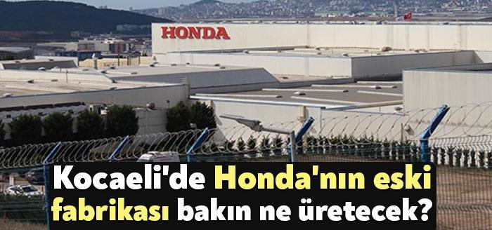 Kocaeli'nin Gebze ilçesinde bulunan Honda'nın kapattığı fabrikayı satın alan HABAŞ,
