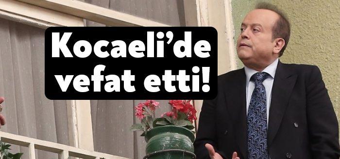 Kocaeli Haber -Tiyatro ve sinema oyuncusu Kemal Kuruçay, 59 yaşında