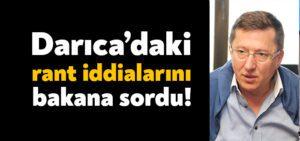 Kocaeli Haber – Türkkan Darıca’daki rant iddialarını bakana sordu!