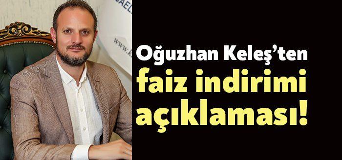 Kocaeli Haber- Kocaeli Müteahhitler Birliği Başkanı Oğuzhan Keleş, “Konut kredi