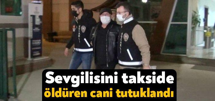 Kocaeli Haber - Kocaeli'de sevgilisini öldüren ve cesedini ticari taksiyle