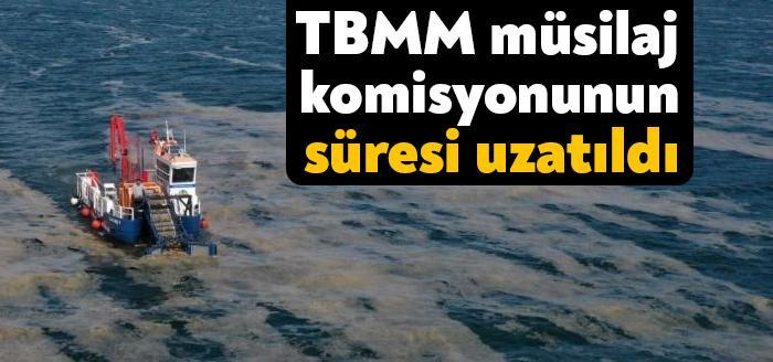 Müsilaj Sorununu Araştırma Komisyonu'nun görev süresinin 1 ay uzatılmasına ilişkin