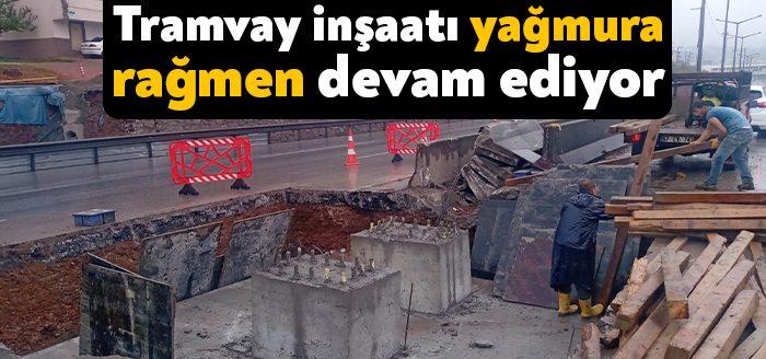 Kocaeli Haber - Yağışlı havaya rağmen hız kesmeyen Kuruçeşme tramvay