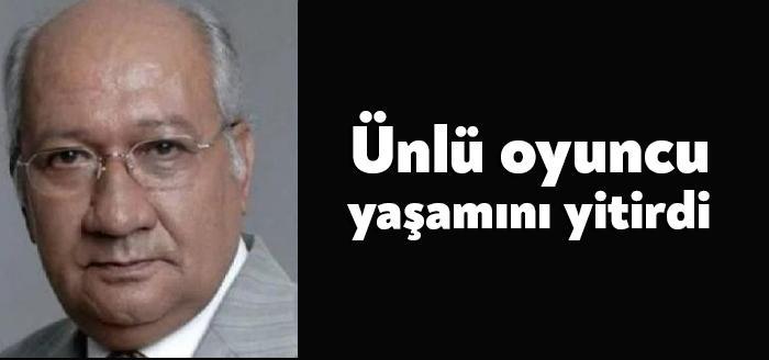Oyuncu İlhan Daner hayatını kaybetti. Bir süredir tedavi gören oyuncunun