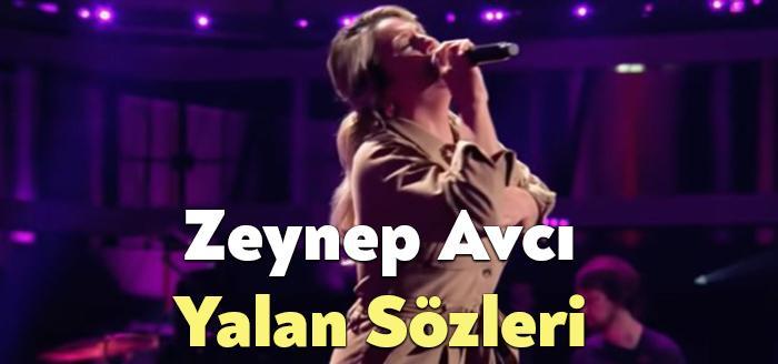 Zeynep Avci Yalan Sözleri dinleyiciler tarafından merak ediliyor. Zeynep Avci