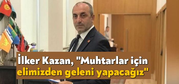 Kocaeli Haber-İzmit Belediye Meclisi MHP Meclis Üyesi İlker Kazan, Muhtarlar