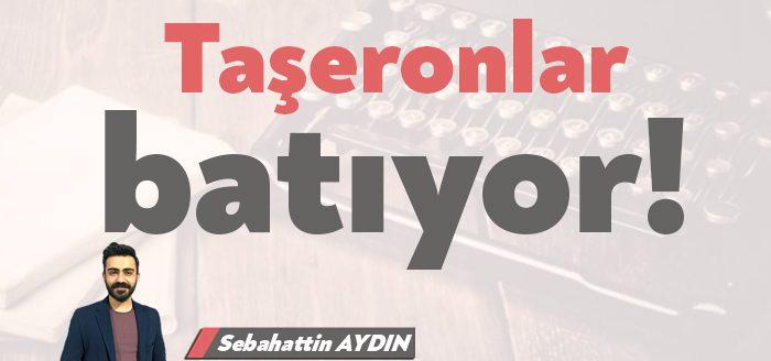 Bunu ben duysam, “Batmayan taşeron mu kalmış?” derdim. Evet batmayan