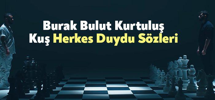 Burak Bulut Kurtuluş Kuş Herkes Duydu Sözleri, dinleyiciler tarafından merak