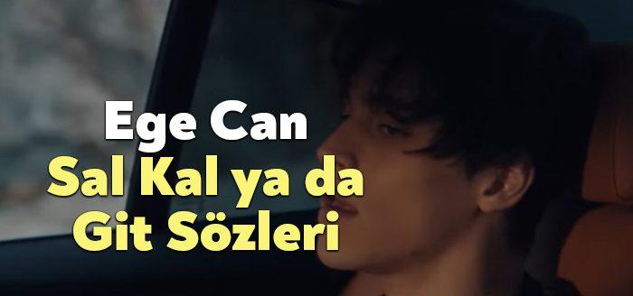 Ege Can Sal Kal ya da Git Sözleri dinleyiciler tarafından