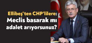 Kocaeli Haber – Mehmet Ellibeş’ten CHP’lilere: Meclis basarak mı adalet arıyorsunuz?