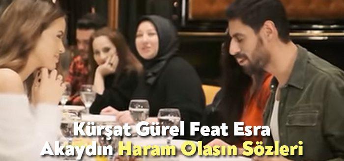 Kürşat Gürel Feat Esra Akaydın Haram Olasın Sözleri, dinleyiciler tarafından