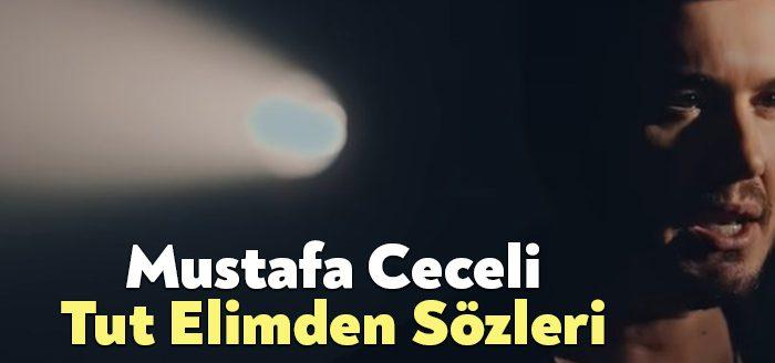 Mustafa Ceceli Tut Elimden Sözleri dinleyiciler tarafından merak ediliyor. Mustafa
