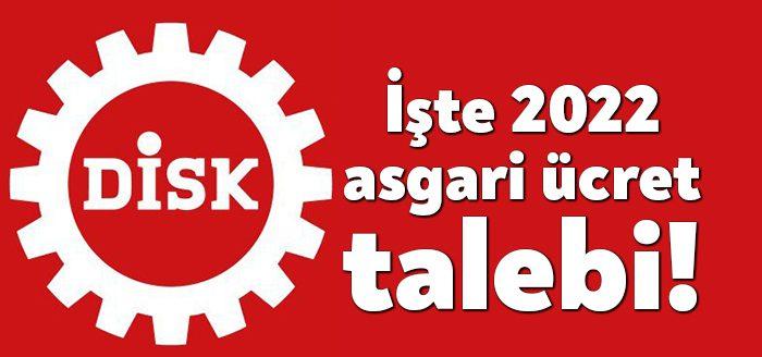 Devrimci İşçi Sendikaları Konfederasyonu (DİSK) 2022 asgari ücretinin net 5