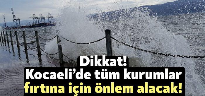 Kocaeli Haber- Kocaeli Valiliği, bölgemizde beklenen fırtına ve kuvvetli sağanak