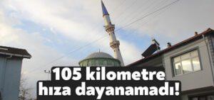 Kocaeli Haber- 105 kilometre hızla esti minareyi devirdi