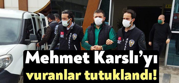 Kocaeli Haber- İzmit'te Mehmet Karslı'yı tabancayla yaraladıkları öne sürülen 2