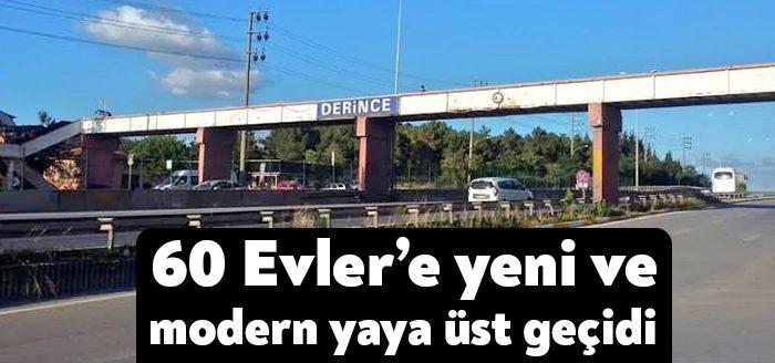 Büyükşehir, D-100 Karayolu Derince 60 Evler mevkiindeki eski yaya üst