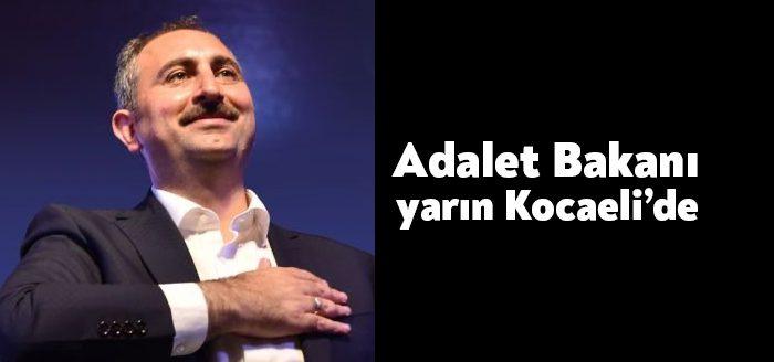 Adalet Bakanı Abdulhamit Gül yarın Kocaeli'ye geliyor. Kent genelinde bir
