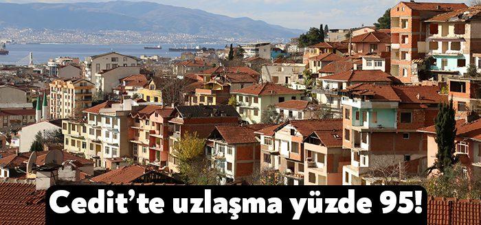 Cedit Kentsel Dönüşüm Projesi’nde yıkımlar devam ederken, hak sahipleriyle uzlaşmada