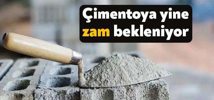 Çimentoya son 2-3 ayda yüzde 140 zam gelirken, yeni yılda