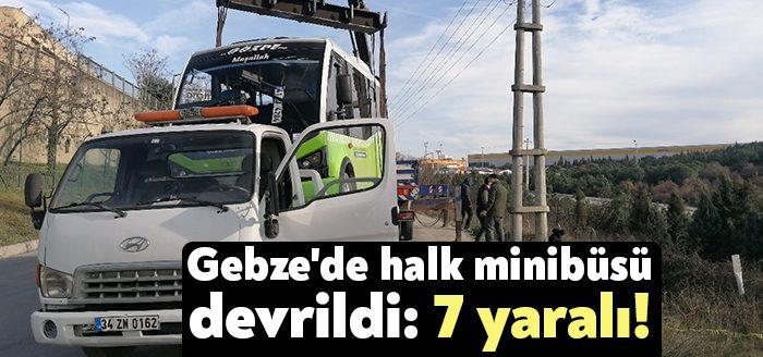 Kocaeli'nin Gebze ilçesinde özel halk midibüsünün devrilmesi neticesinde 7 yolcu