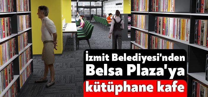 İzmit Belediyesinin, Belsa Plaza’da hayata geçireceği kütüphane için çalışmalar tüm