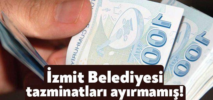 İzmit Belediyesi ile ilgili hazırlanan Sayıştay raporlarında belediyenin işçi tazminatları