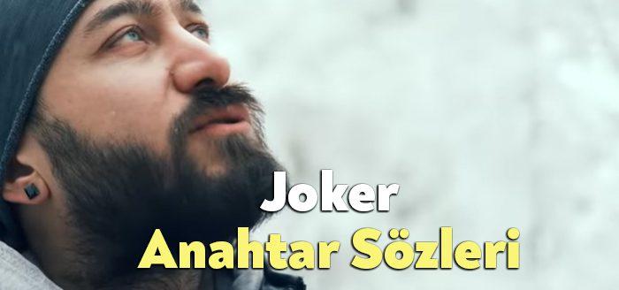 Joker Anahtar Sözleri tarafından merak ediliyor Joker Anahtar Şarkı Sözleri