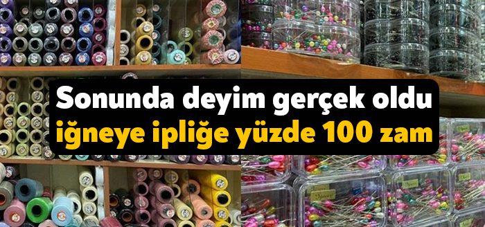 10’lu dikiş iğnesi 60 kuruştan 1.40 TL’ye, 10’lu dikiş ipliği